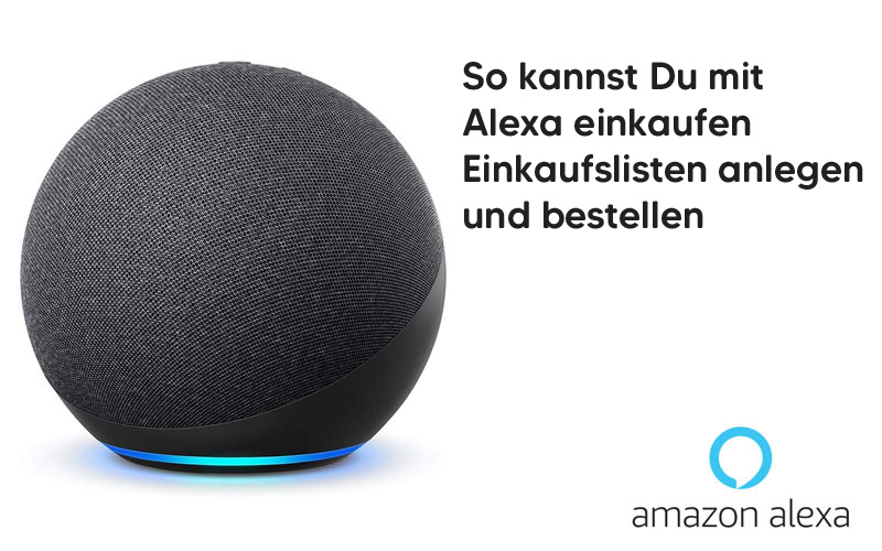 So einfach kannst Du mit Alexa einkaufen + Einkaufsliste anlegen